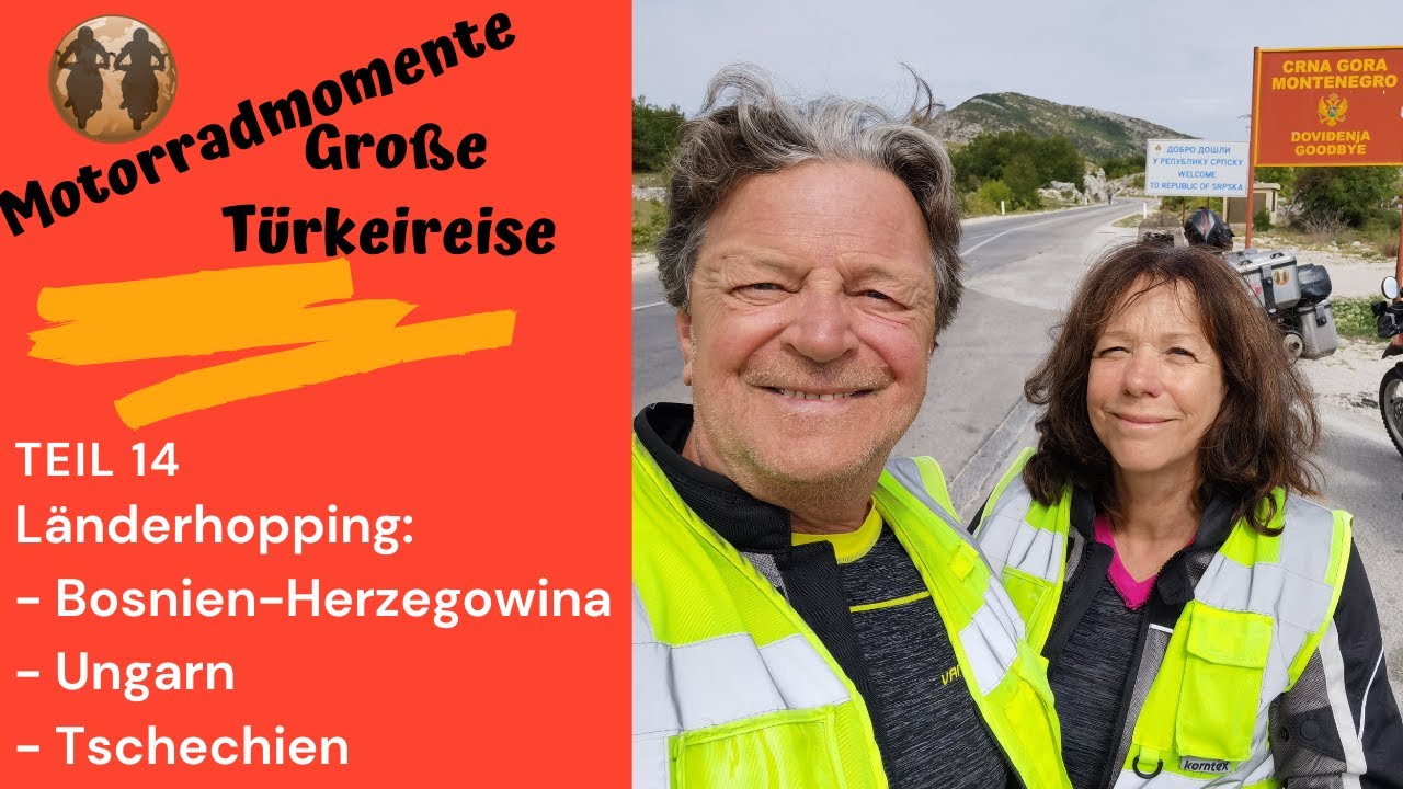 Motorradabenteuer 2021 Türkei Folge 14 Bosnien-Herzegowina 🇧🇦  Ungarn 🇭🇺 Tschechien 🇨🇿