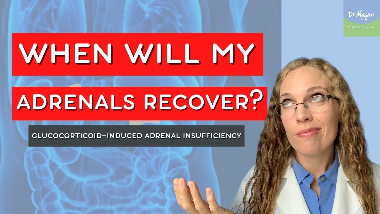When Will My Adrenals Recover? | Glucocorticoid-induced Adrenal Insufficiency