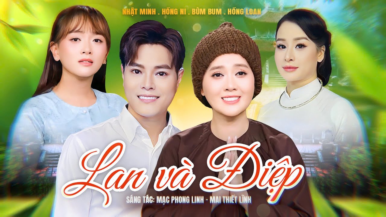 LAN VÀ ĐIỆP - NHẬT MINH & HỒNG LOAN - HỒNG NI - BÙM BUM | Music Video || Ai Nghe Cũng Bật Khóc Theo