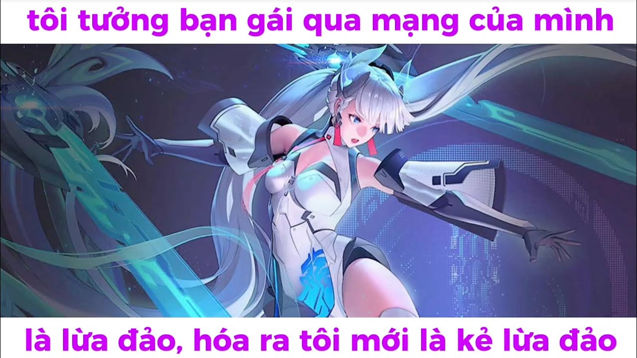 Tôi tưởng bạn gái qua mạng của mình là lừa đảo, hóa ra tôi mới là kẻ lừa đảo