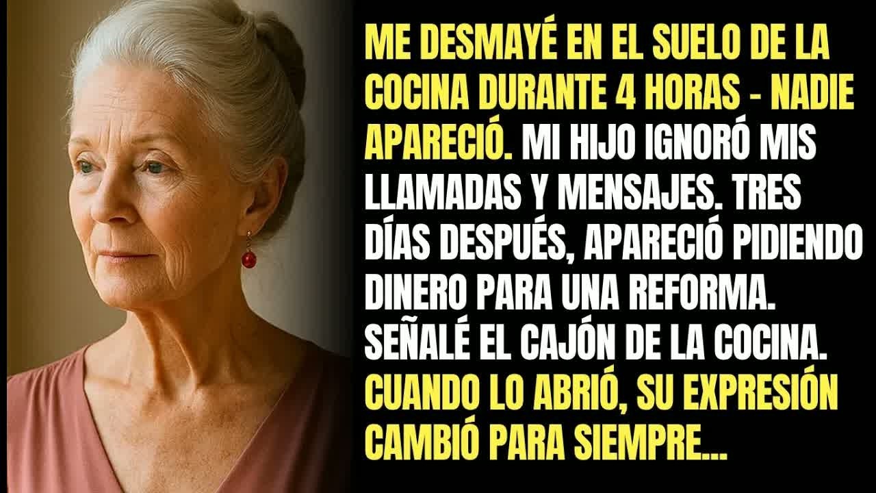 Me Desmayé En La Cocina   Mi Hijo Me Ignoró  Después Pidió Dinero  Le Dije： 'Mira En El Cajón '