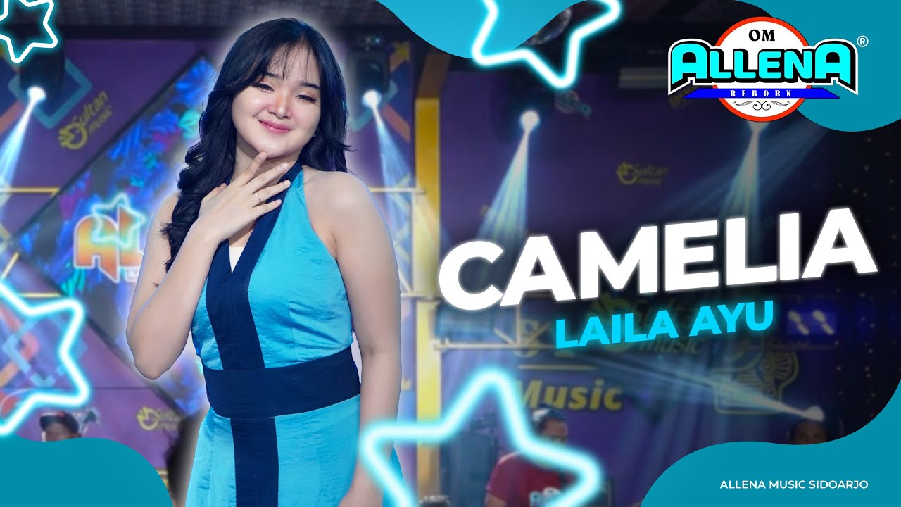 CAMELIA - LAILA AYU - OM ALLENA SIDOARJO