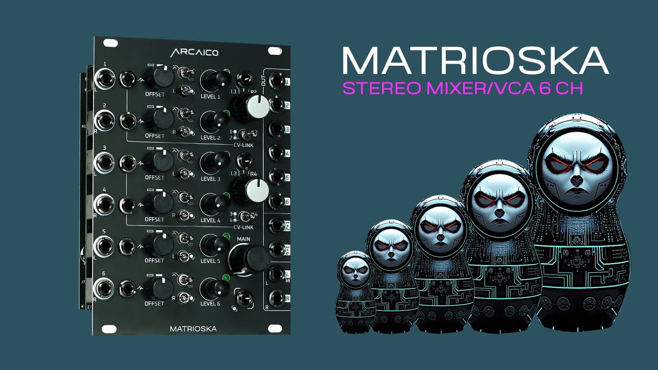 ARCAICO MATRIOSKA STEREO MIXER/VCA #eurorack #synthesizer #modularsynth #mixer