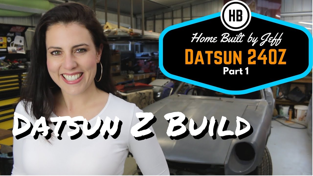 Home Built Datsun 240z part 1