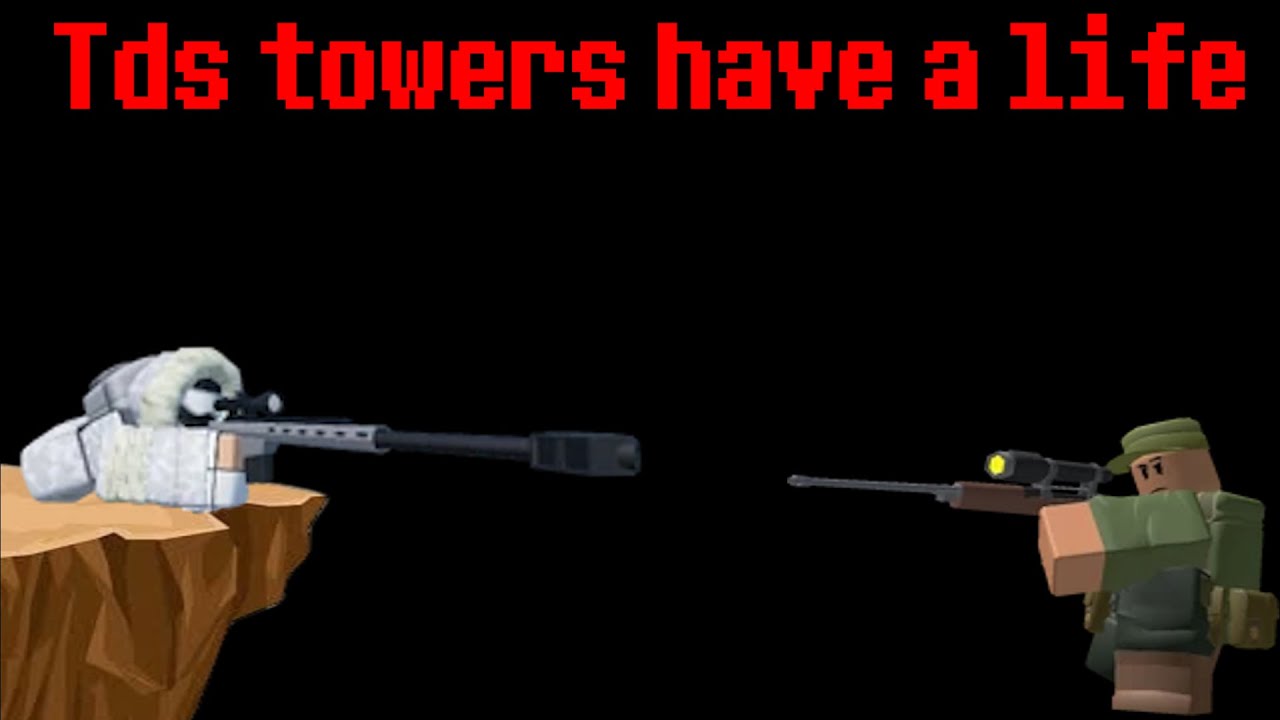 What if tds towers had a life?