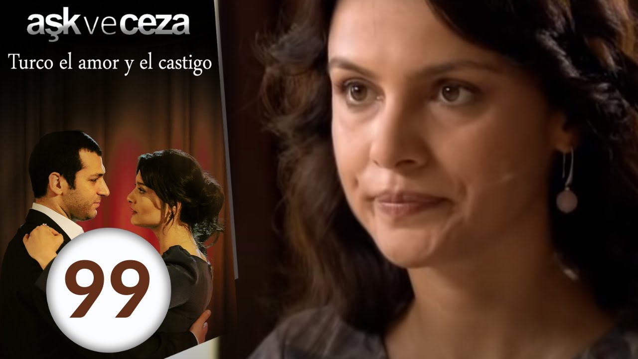 el amor y  castigo 99. Capítulo