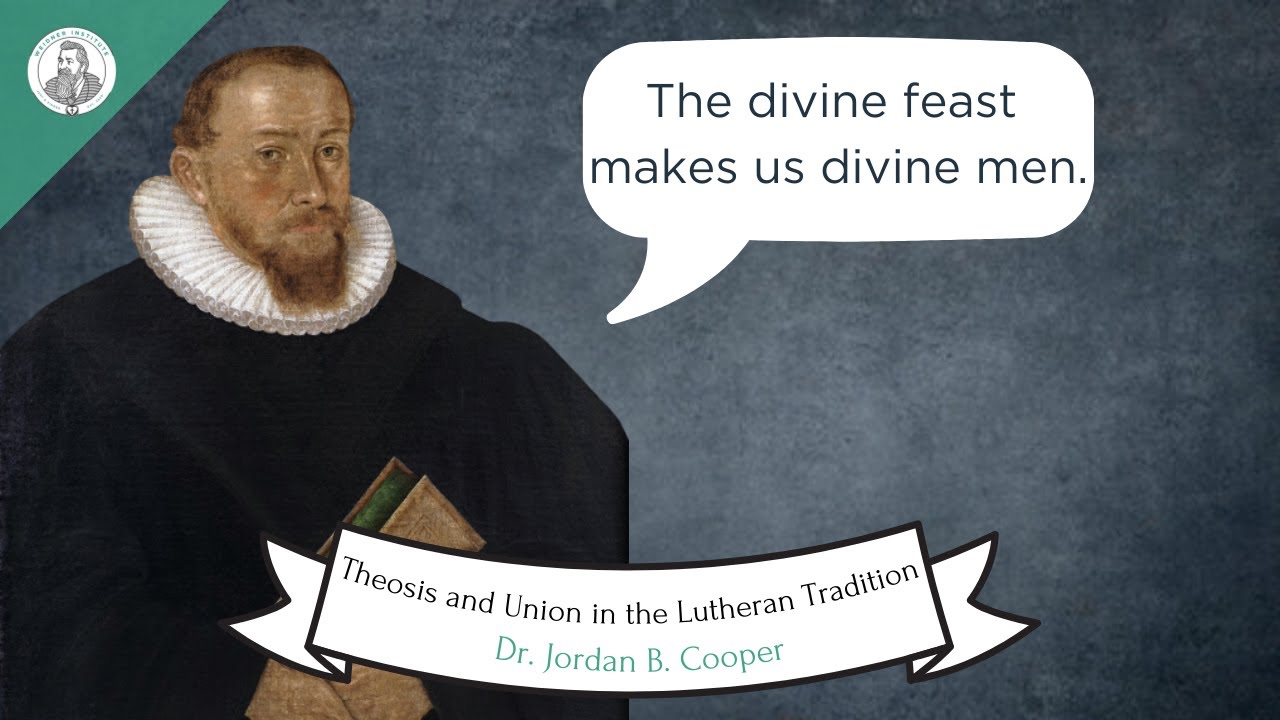 Theosis and Union in the Lutheran Tradition