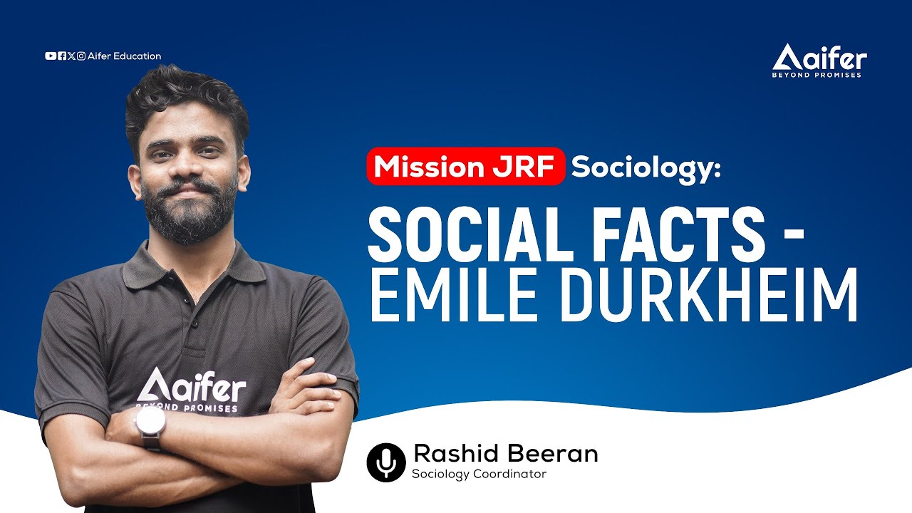 Social facts - Emile Durkheim | Mission JRF Sociology | Aifer Education