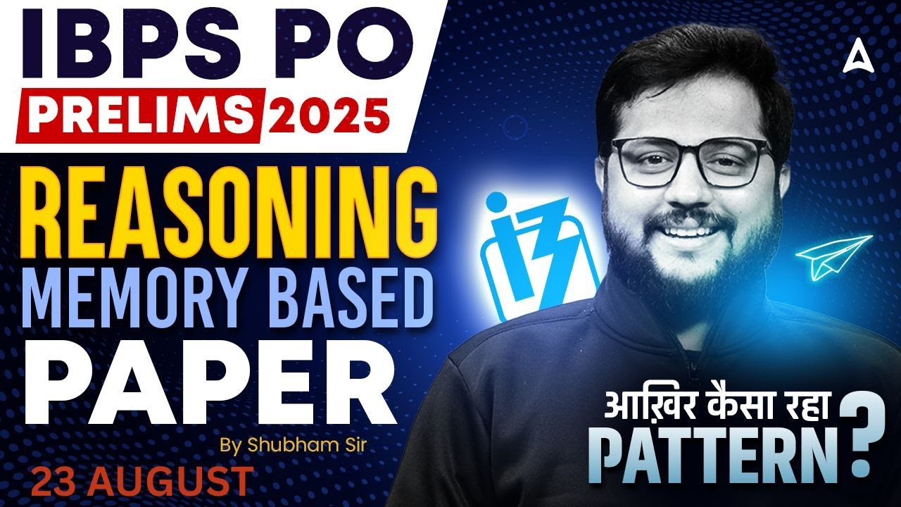 IBPS PO 2025 Prelims | IBPS PO Memory Based Paper | Reasoning By Shubham Sir