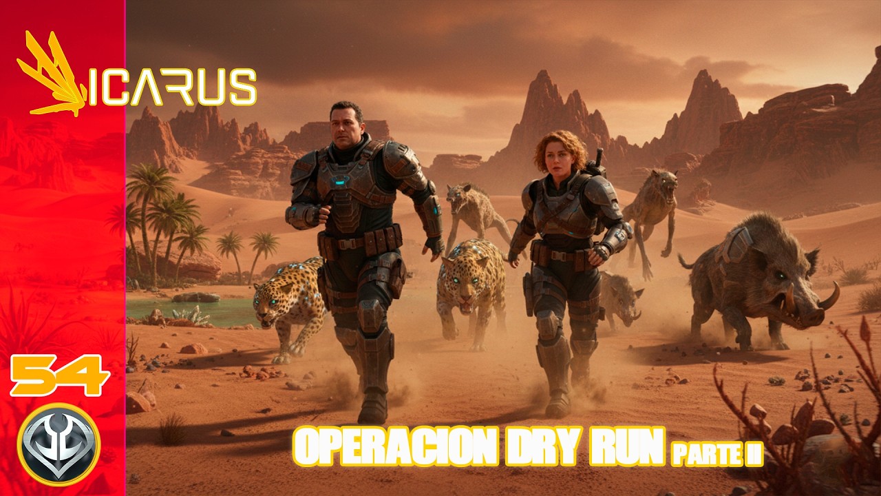 ICARUS [Cooperativo Español] #54 Operación: Dry Run pt. II