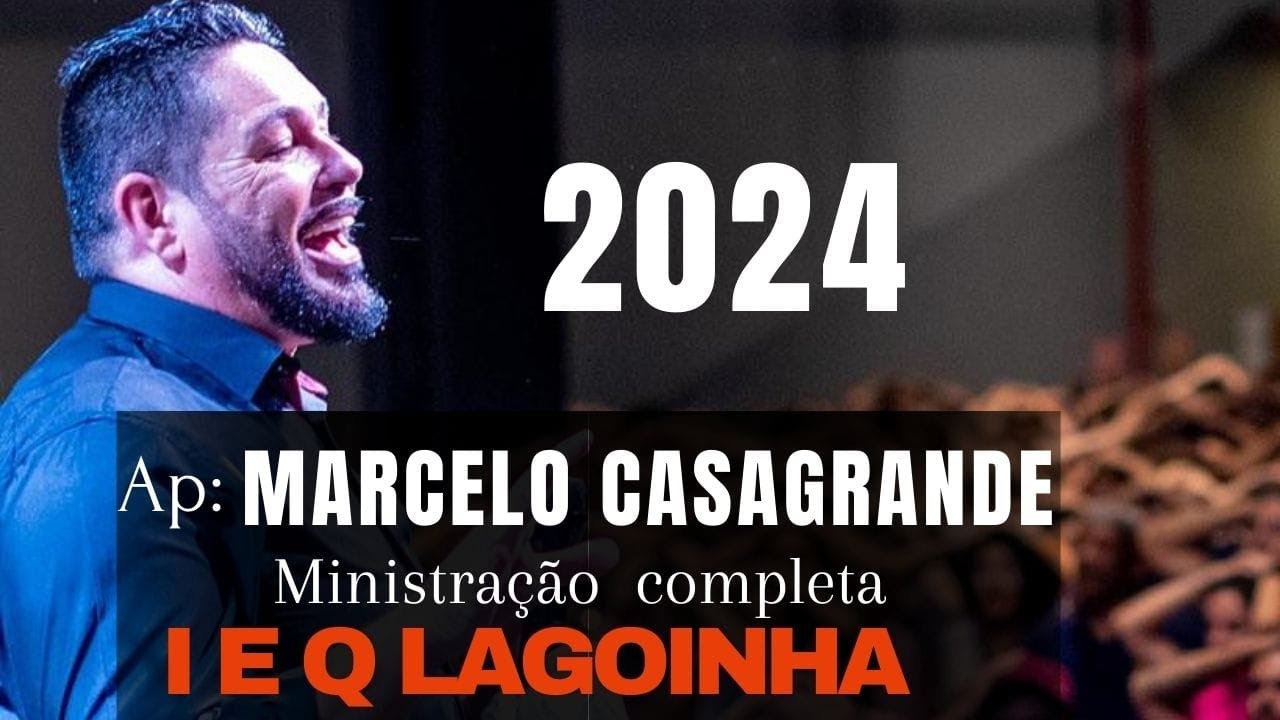 Culto completo IEQ Lagoinha 2024 Andre Carvalho preletor Marcelo Casagrande