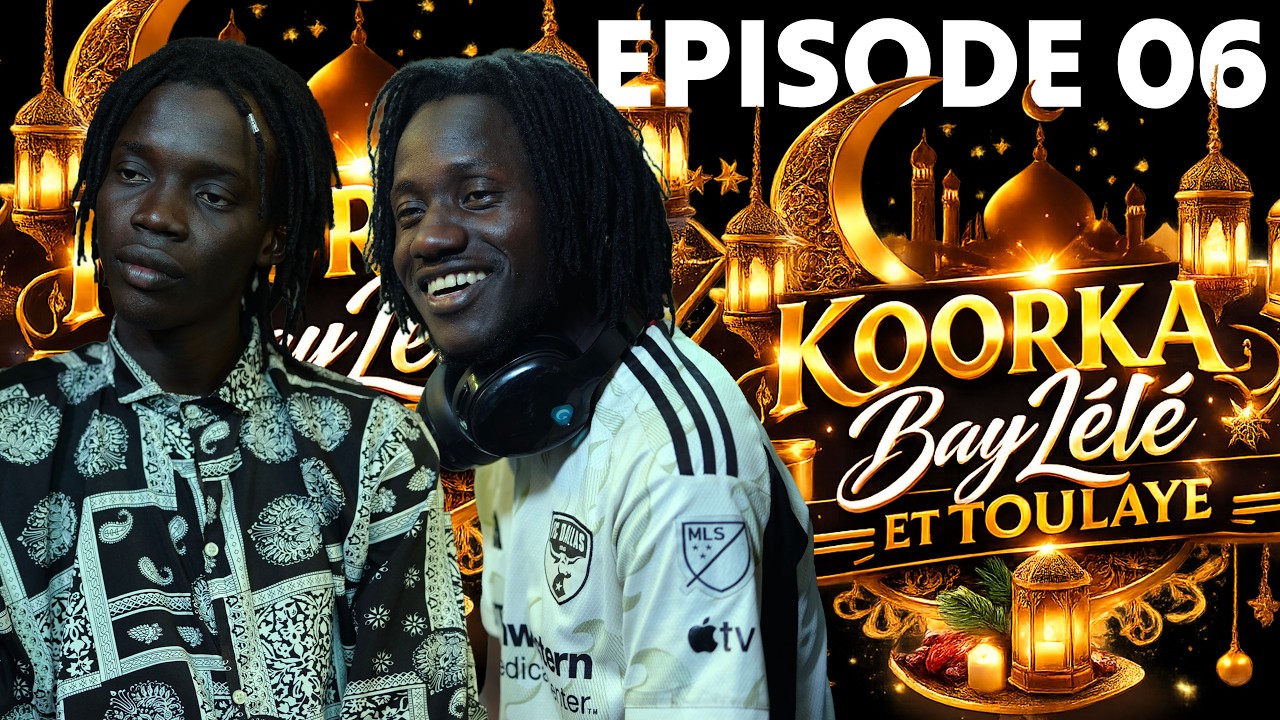 KOORKA BAYLELE ET TOULAYE EPISODE 06 28/02/26
