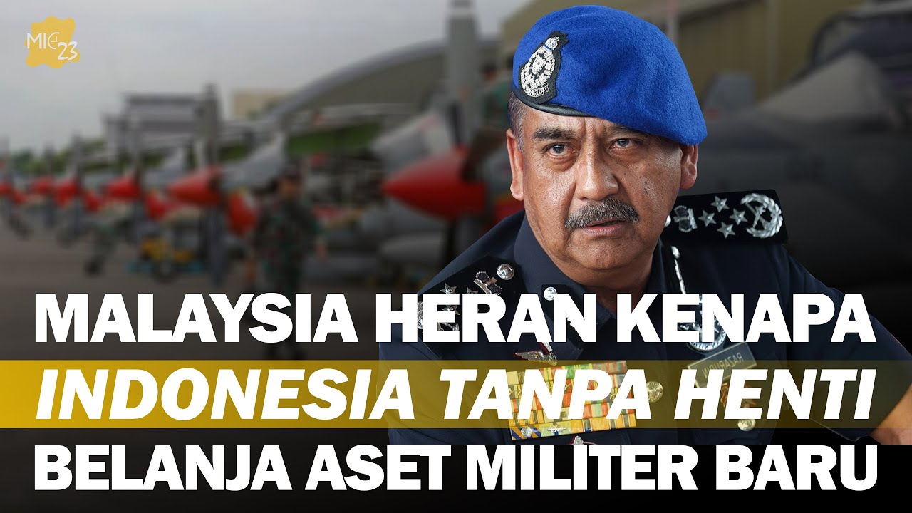 NETIZEN MALAYSIA YANG KEPANASAN, KOK BISA INDONESIA MAMPU BELANJA PESAWAT DAN KAPAL YANG BANYAK