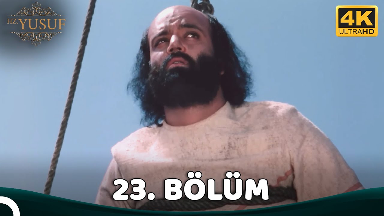 Hz. Yusuf 23.B&ouml;l&uuml;m (4K)