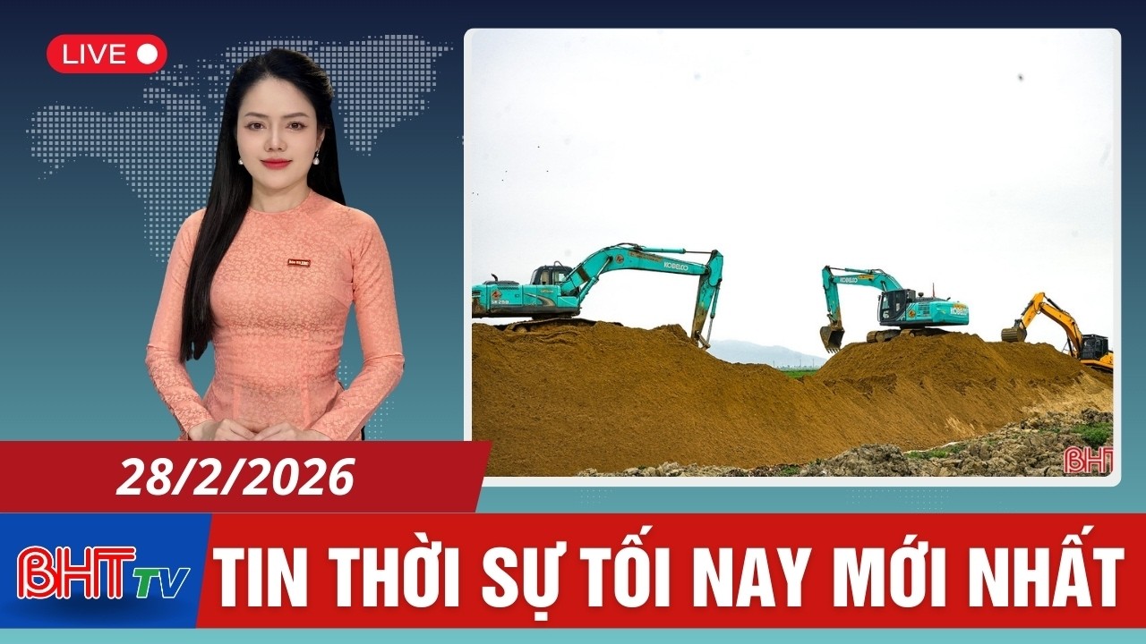🔴 Thời sự tối ngày 28/2: Sôi nổi khí thế thi công trên các công trình dự án đầu xuân mới