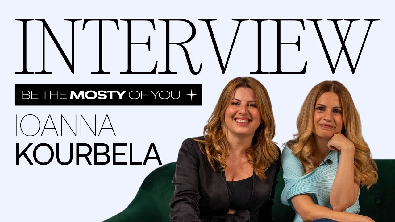 Interview: Ioanna Kourbela | Be the Mosty of You