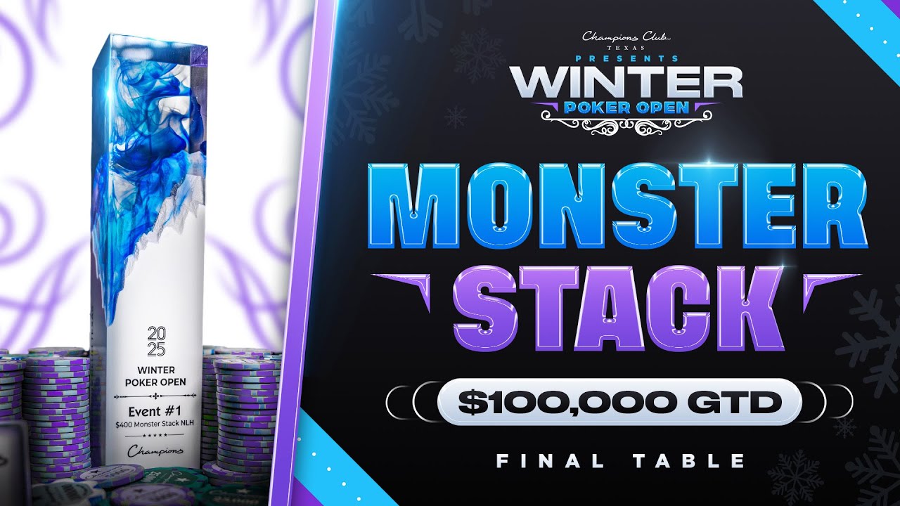 Winter Poker Open: Monster Stack $100K GTD FINAL TABLE - $32,010 for FIRST PLACE!