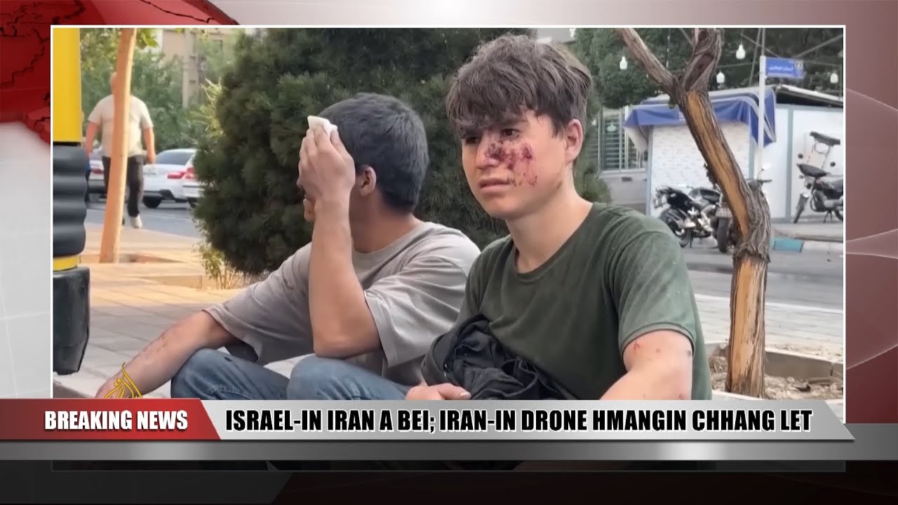 ISRAEL-IN IRAN A BEI | IRAN-IN CHHANG LET VE NGHAL