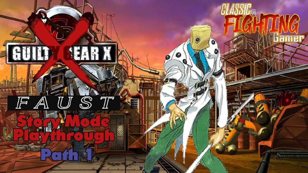 Guilty Gear X Story Mode Playthrough Ep. 2 - Faust Path 1