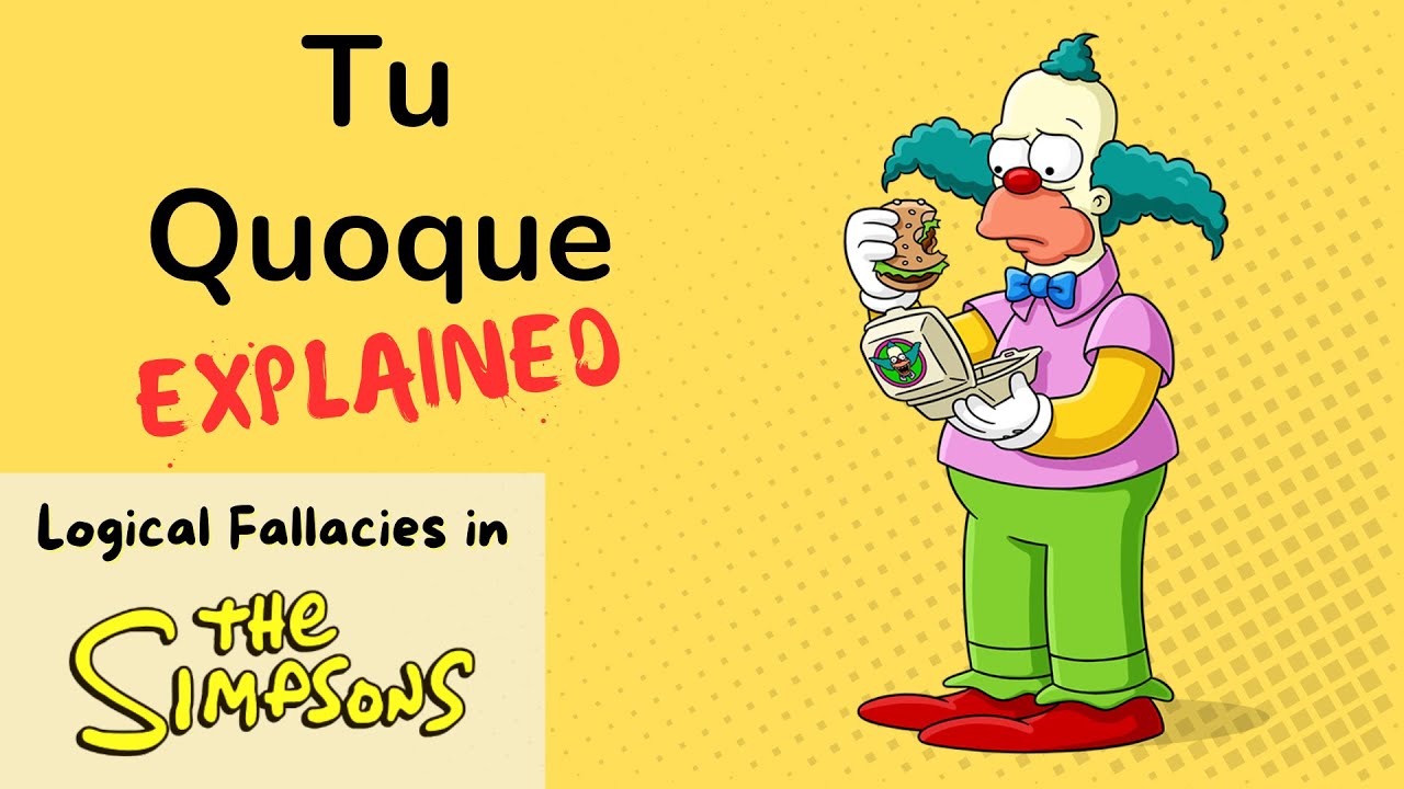 Tu Quoque Explained with "The Simpsons" | Logical Fallacies in TV Shows