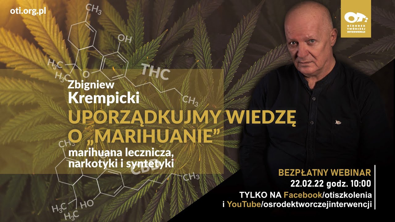 OTI & Krempicki | Uporządkujmy wiedzę o &bdquo;MARIHUANIE&rdquo; - marihuana lecznicza, narkotyki i syntetyki.