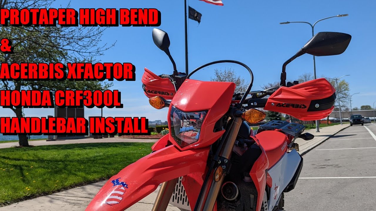 Установка руля PROTAPER HIGH BEND и ACERBIS XFACTOR HONDA CRF300L
