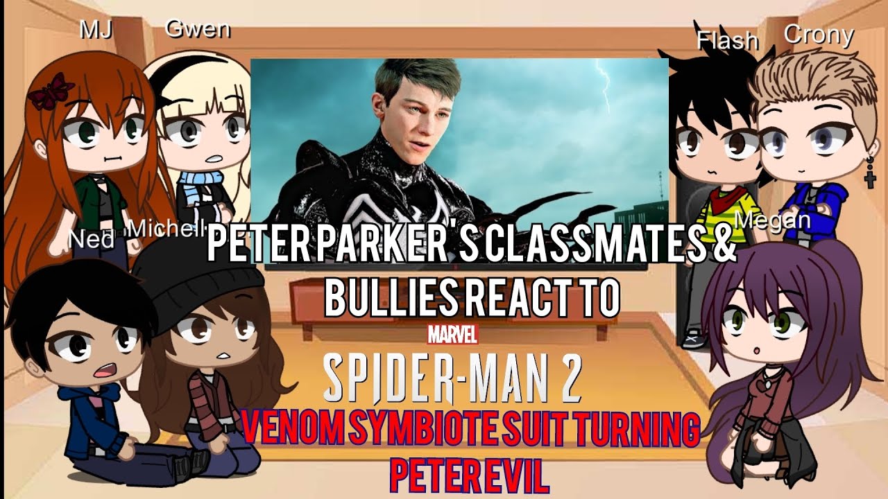 Peter Parker's Classmates & Bullies React to Venom Symbiote Suit Turning Peter Evil