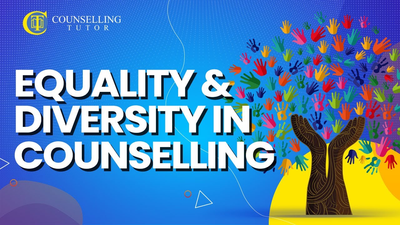 How diversity impacts on the counselling relationship