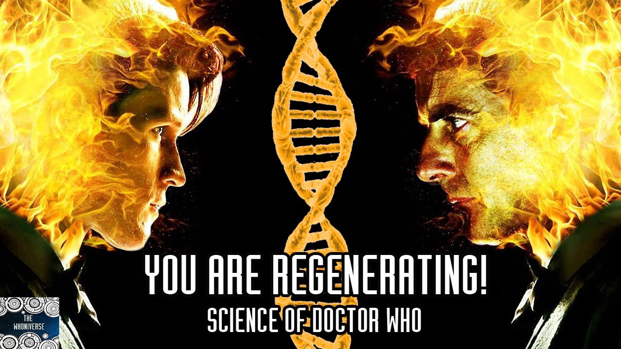 You are Regenerating! The Science of Regeneration in Doctor Who
