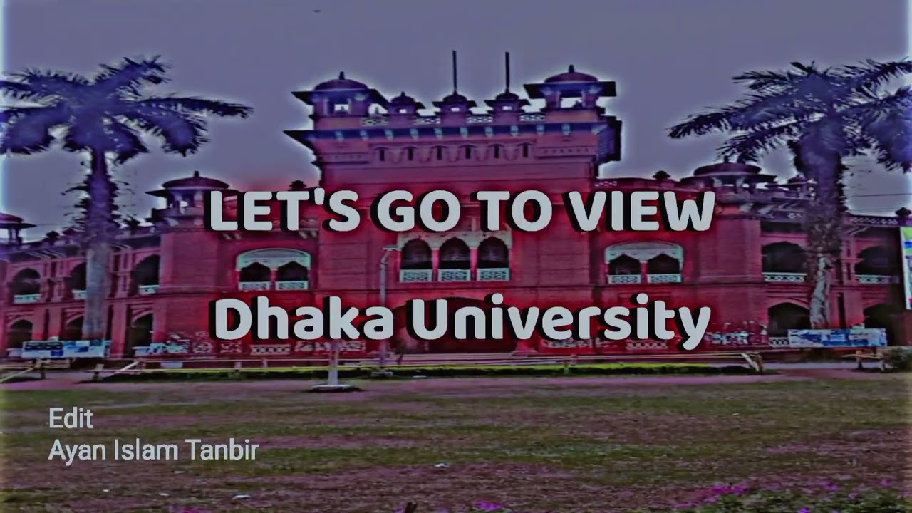 Dhaka University || Dream Campus 2023 in Bangladesh
