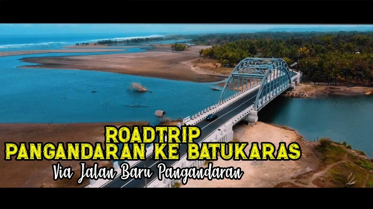 MENYUSURI JALAN BARU PANGANDARAN KE BATUKARAS VIA JALAN LINTAS PESISIR PANGANDARAN