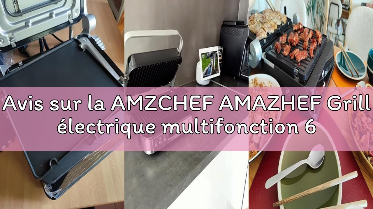 Avis sur la AMZCHEF AMAZHEF Grill électrique multifonction 6 en 1 avec capteur de température, fonct