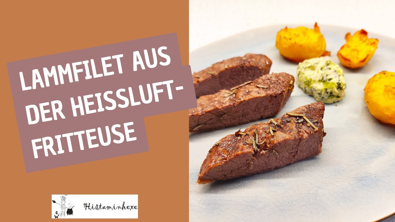 Histaminarmes Lammfilet aus der Hei&szlig;luftfritteuse