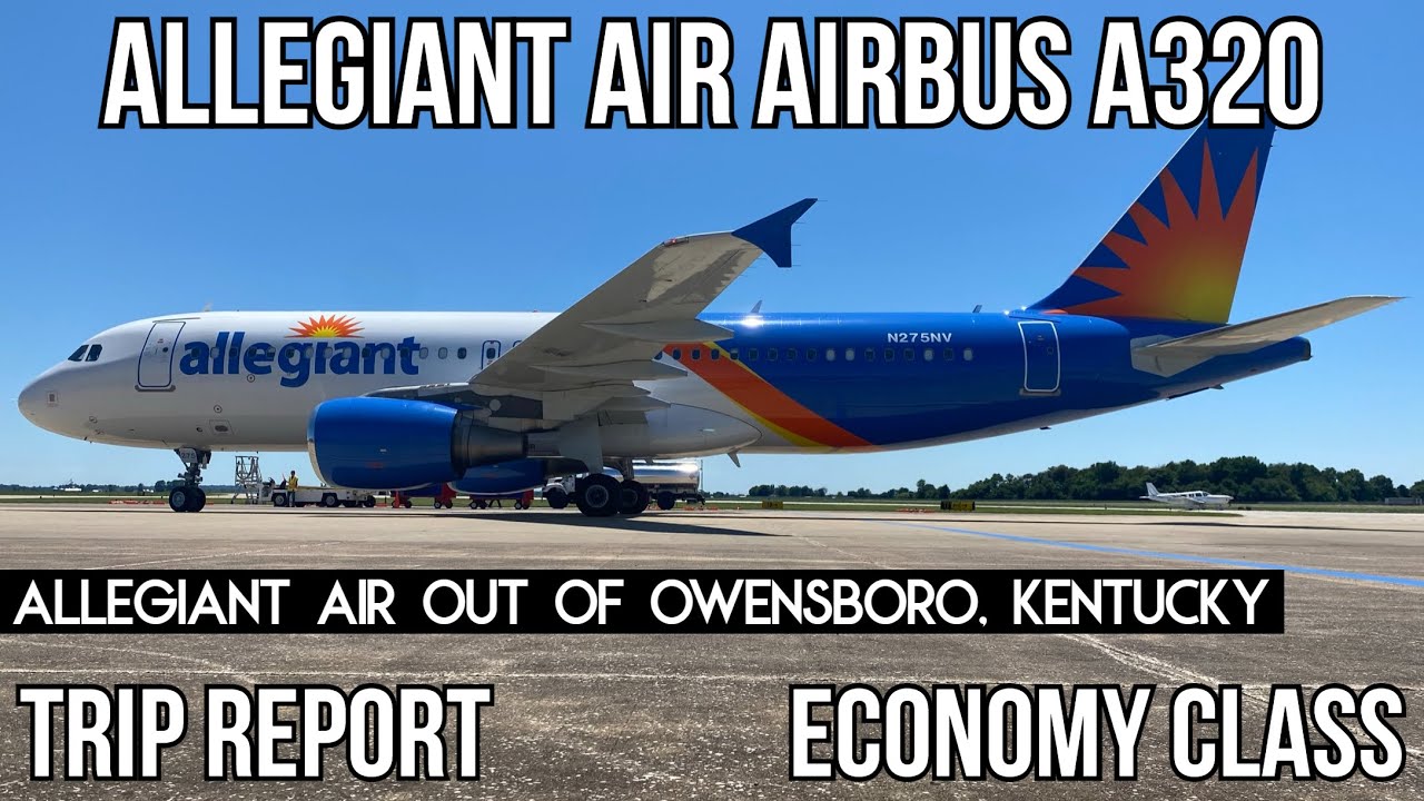 [TRIP REPORT] Allegiant Air Airbus A320 (ECONOMY) Owensboro, KY (OWB) - Orlando Sanford (SFB)