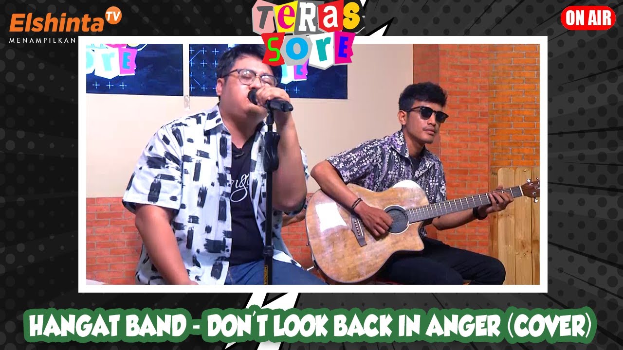 Hangat Band - Don't Look Back in Anger (Cover) // Teras Sore