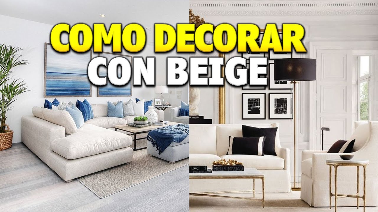LO QUE PUEDES Y NO DEBES HACER AL DECORAR CON BEIGE