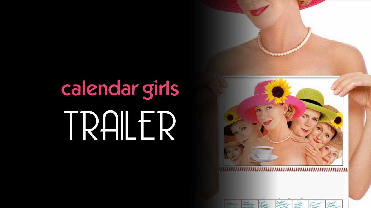 Calendar Girls (2003) Trailer Remastered HD