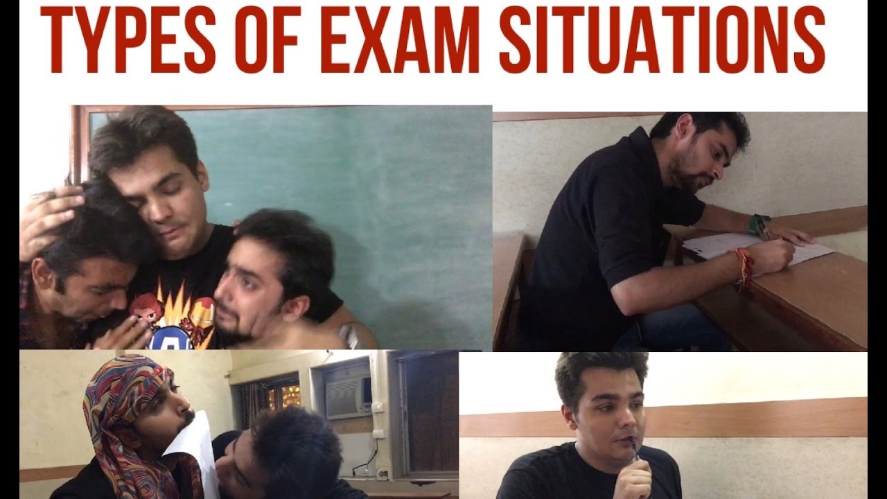 TYPES  OF EXAM SITUATIONS