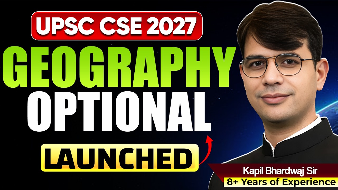 Geography Optional Foundation Batch Launched for UPSC CSE 2027 by Kapil Bhardwaj Sir | Sarrthi IAS