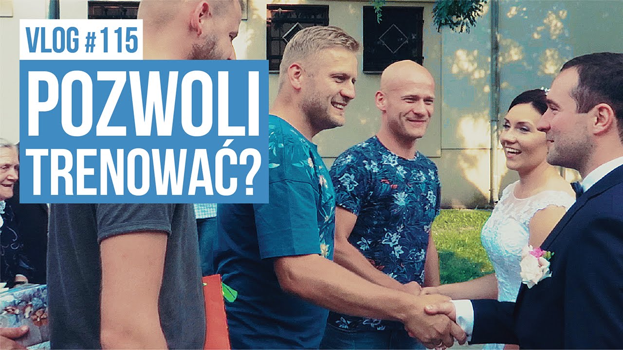 Pozwoli trenować po ślubie? / VLOG #115