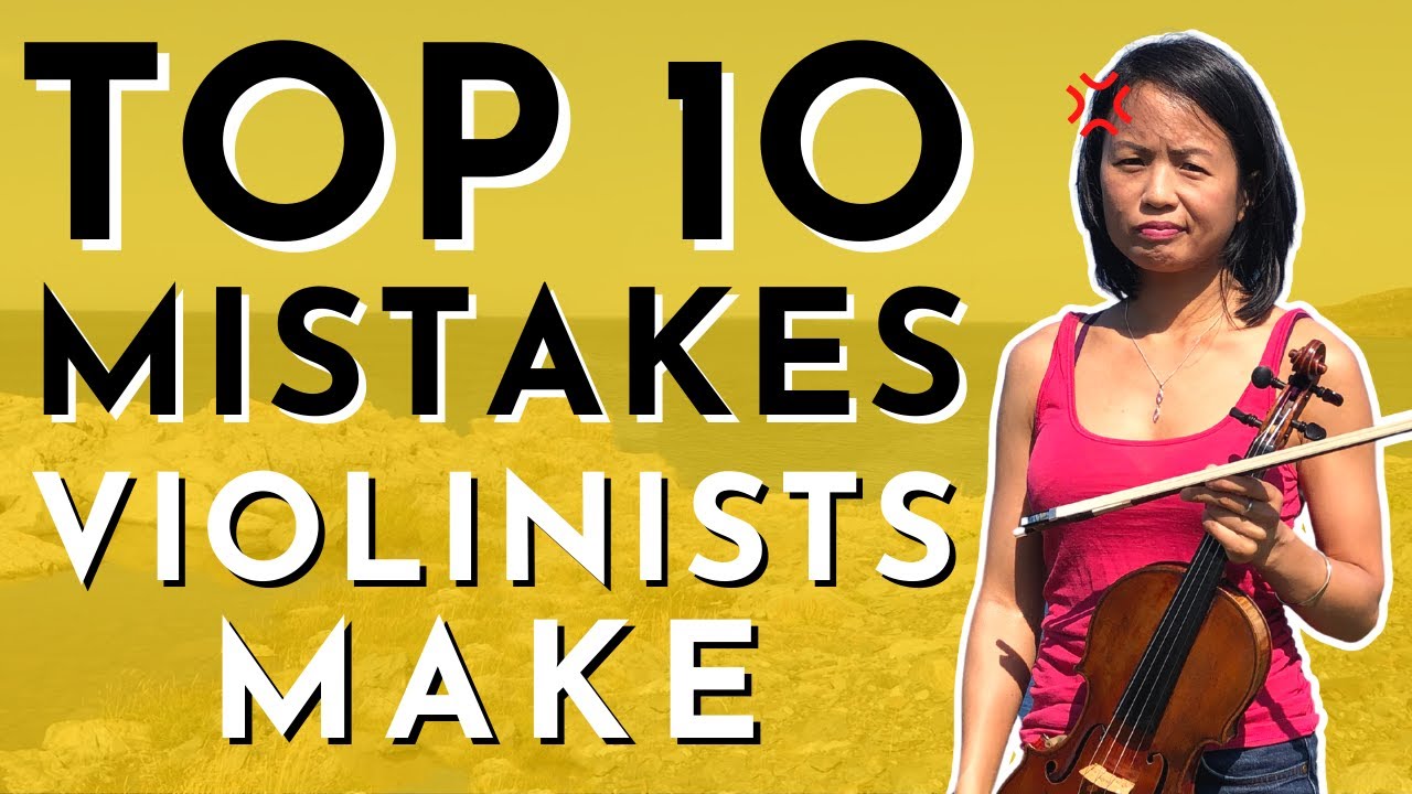 Top 10 Mistakes on the Violin