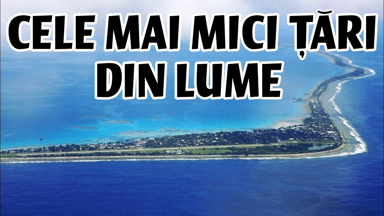 Cele Mai Mici State Din Lume – Descoperă 15 mini-țări ale planetei”
