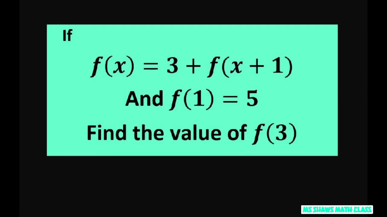 If f(x) = 3 + f(x + 1) and f(1) = 5, the find the value of f(3). Recursive