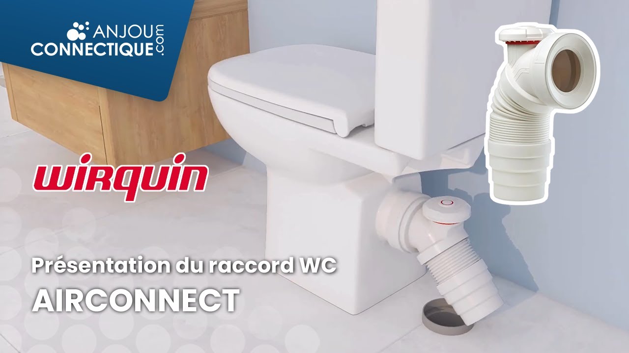 Présentation du raccord WC AIRCONNECT de Wirquin