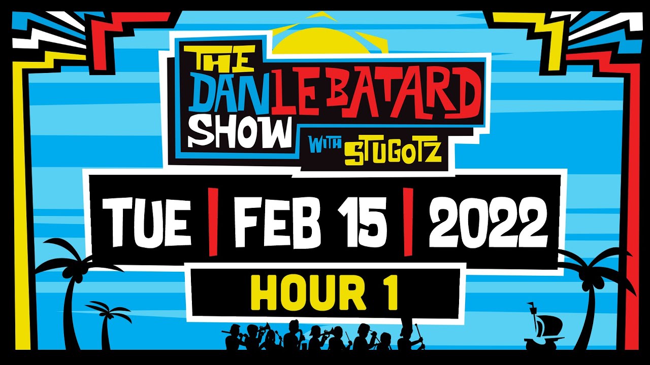 HOUR 1 | Tuesday, February 15th, 2022 | The Dan LeBatard Show with Stugotz