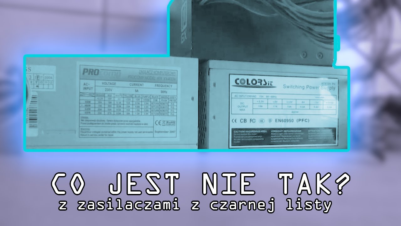 Co jest nie tak z tymi ZASILACZAMI z CZARNEJ LISTY?