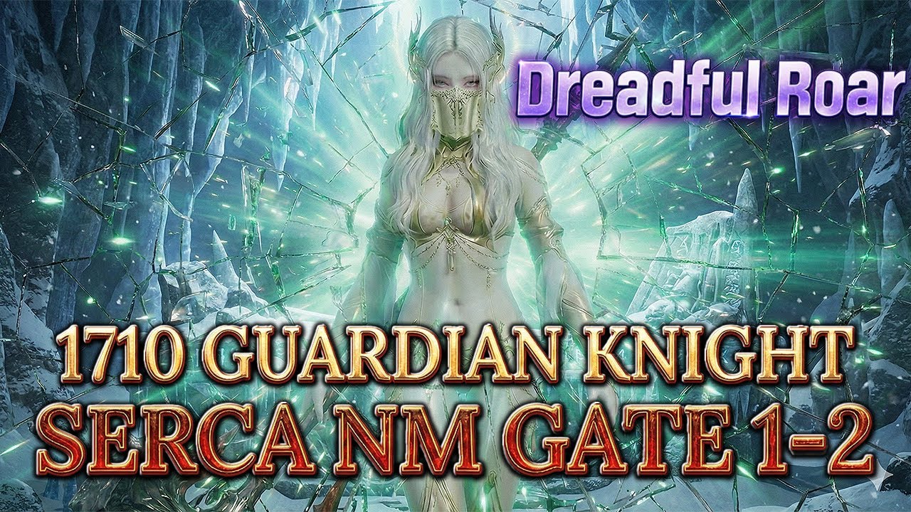 [Lost Ark]1710 Dreadful Roar Guardian Knight(3-3-3 Core) - Shadow Raid Serca Normal Gate 1-2