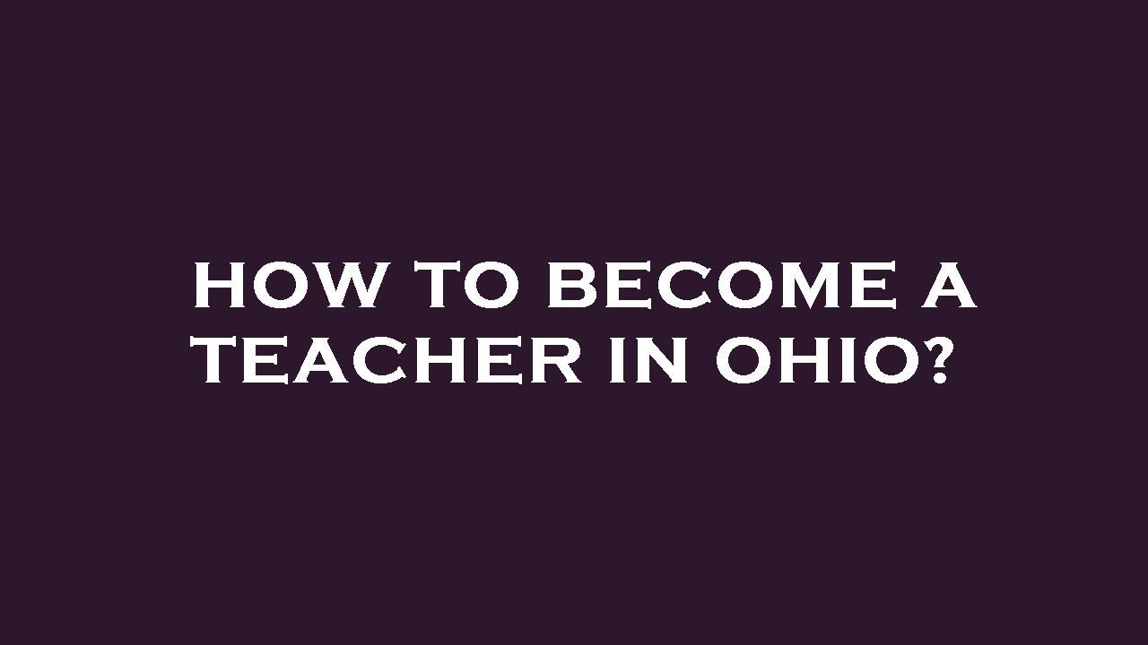 How to become a teacher in ohio?