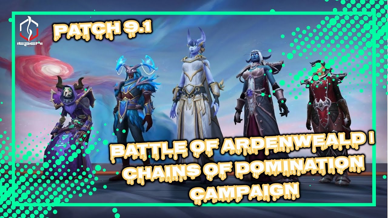 BATTLE OF ARDENWEALD | CHAINS OF DOMINATION CAMPAIGN | PATCH 9.1 | WORLD OF WARCRAFT 🎮🎮🎮