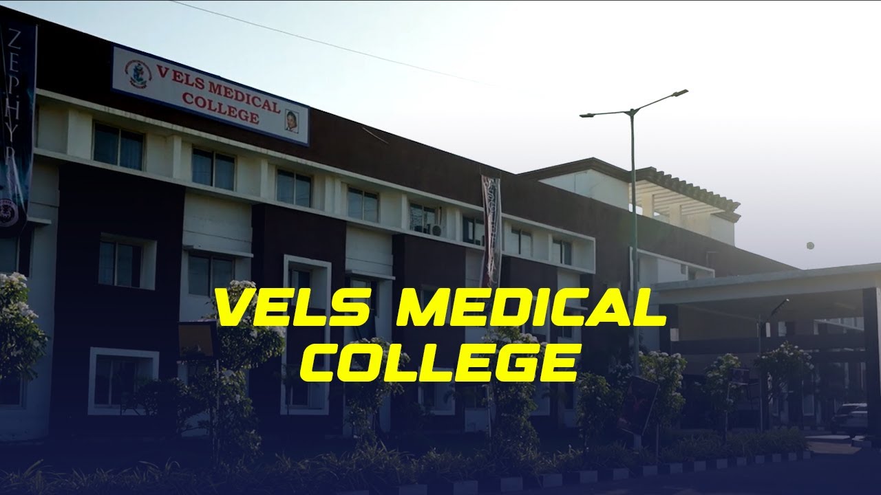 VELS MEDICAL COLLEGE